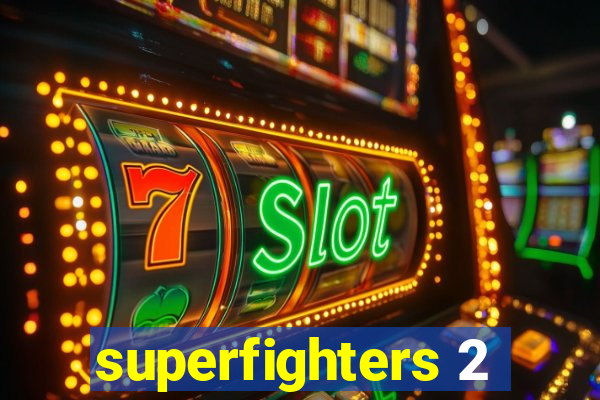 superfighters 2